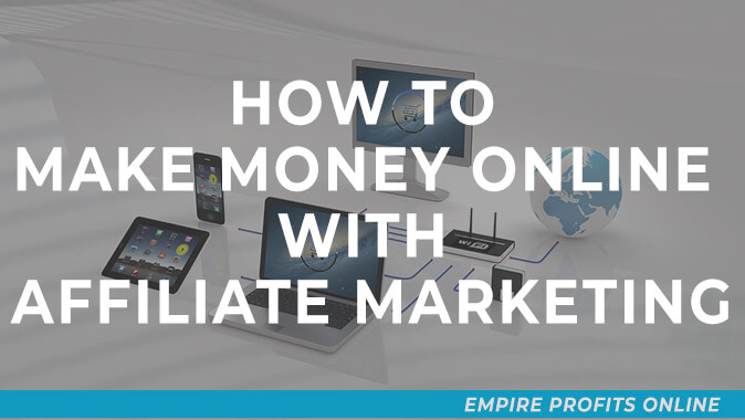 how to make money online with affiliate marketing