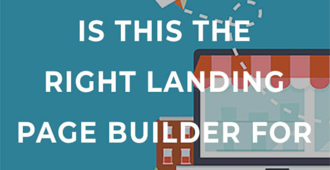 Instapage Review: Is This The Right Landing Page Builder For Your Business?