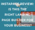 Instapage Review: Is This The Right Landing Page Builder For Your Business?
