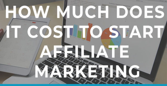 How Much Does it Cost to Start Affiliate Marketing