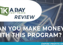 1K A Day Fast Track Review – How To Make Make Money With This Course?
