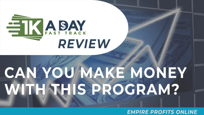 1K A Day Fast Track Review