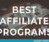115 Best Affiliate Programs of 2021 (High Paying for Beginners)