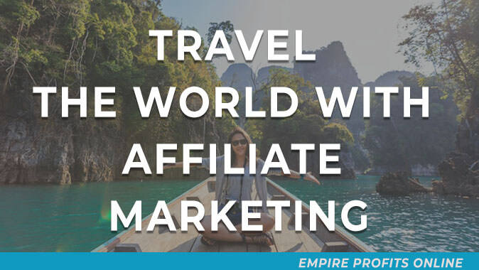 travel the world with affiliate marketing
