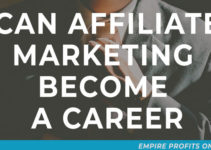 Can Affiliate Marketing Become A Career In 2021?