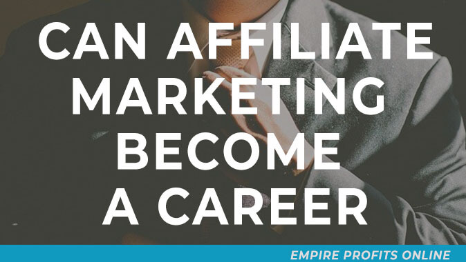affiliate marketing become a career