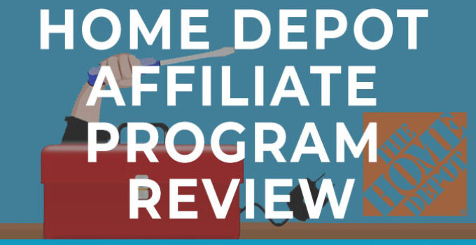 Home Depot Affiliate Program Review & 11 Ways to Make Money
