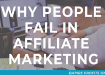 6 Reasons Why People Fail In Affiliate Marketing
