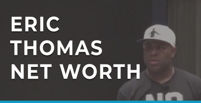 Eric Thomas Net Worth