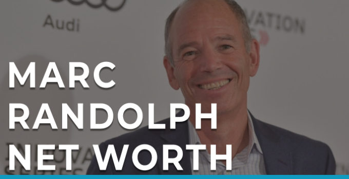 Marc Randolph Net Worth