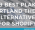 9 Best Plak Portland Theme Alternatives for Shopify