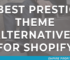 9 Best Prestige Theme Alternatives for Shopify