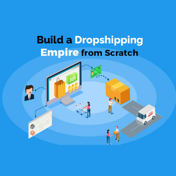 Build a Dropshipping Empire From Scratch (Proven Blueprint) by Udemy